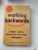 Working Backwards: Insights, Stories, and Secrets from Inside Amazon