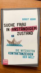 Suche Frau in anständigem Zustand - Die witzigsten Kontaktanzeigen der Welt