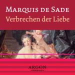 Verbrechen der Liebe Sade Marquis de, Sabine Kolbe, Markus Pfeiffer