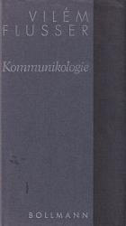 Vilém Flusser: Kommunikologie.