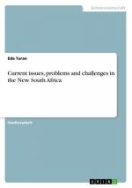 Current issues, problems and challenges in the New South Africa