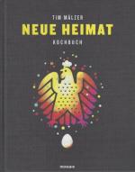 Neue Heimat. Kochbuch