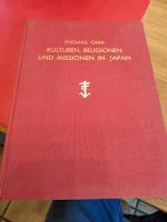 Kulturen, Religionen und Missionen in Japan. Von Thomas Ohm. (= Salzburger Abhandlungen und Texte aus Wissenschaft und Kunst, Band 3).