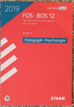 STARK Abiturprüfung FOS/BOS 2019 - Pädagogik/Psychologie 12. Klasse - Bayern