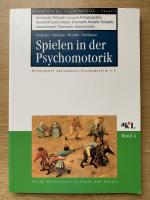 Bibliothek der Psychomotorik: Spielen in der Psychomotorik