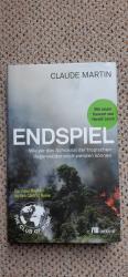 Claude Martin: Endspiel - Wie wir das Sc