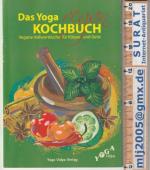 Das Yoga vegan Kochbuch. Vegane Vollwert