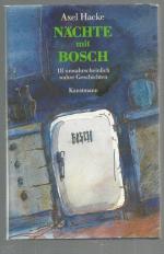 Axel Hacke: Nächte mit Bosch. 18 unwahrs