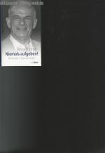 Peter Hahne: Niemals aufgeben! Mit Werte