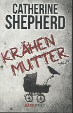 Shepherd Catherine: Krähenmutter: Thrill