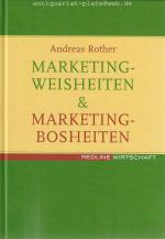 Marketingweisheiten & Marketingbosheiten.