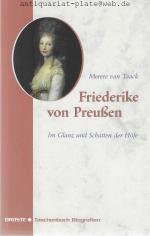 Friederike von Preußen. Im Glanz und Schatten der Höfe. Droste-Taschenbuch Biografien.