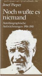 Josef Pieper: Noch wusste es niemand. Zw