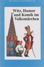 Witz, Humor und Komik im Volksmärchen. Im Auftrag der Europäischen Märchengesellschaft herausgegeben von Wolfgang Kuhlmann und Lutz Röhrich. Bildredaktion von Helga Zitzlsperger.