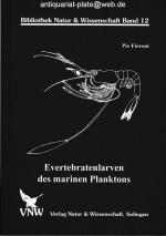 Evertebratenlarven des marinen Planktons. Aus der Reihe: Bibliothek Natur & Wissenschaft, Band 12.