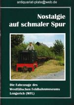 Nostalgie auf schmaler Spur. Die Fahrzeuge des Westfälischen Feldbahnmuseums Lengerich (WFL). Redaktion: Stefan Lauscher und Uwe Stieneker.