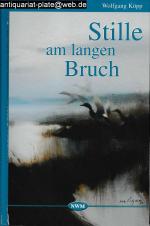 Wolfgang Köpp: Stille am langen Bruch.