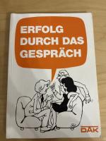 Erfolg durch das Gespräch