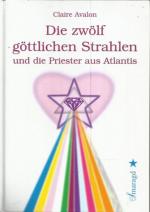 Die zwölf göttlichen Strahlen und die Priester aus Atlantis