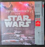 Die Soundeffekte von STAR WARS: (mit Soundkonsole und 250 Originalgeräuschen)