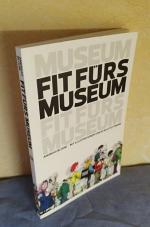 Fit fürs Museum