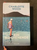 Charlotte Wood: Ein Wochenende