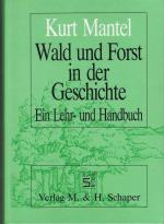 WALD UND FORST IN DER GESCHICHTE - EIN LEHR- UND HANDBUCH