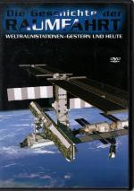 Die Geschichte der Raumfahrt - Weltraumstationen-Gestern und Heute