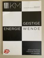 Geistige Energiewende - Denkanstöße für eine Region im Wandel