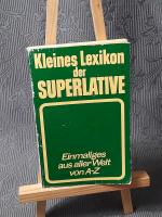 Kleines Lexikon der Superlative - Einmaliges aus aller Welt von A-Z