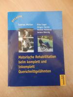 Motorische Rehabilitation beim komplett und inkomplett Querschnittgelähmten