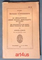 Die Möbelentwürfe Johann Michael Hoppenhaupts des Älteren und ihre Beziehungen zu den Rokoko-Möbeln Friedrichs des Großen.