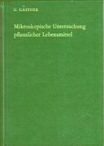 Mikroskopische Untersuchung pflanzlicher Lebensmittel