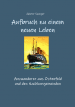 Aufbruch zu einem neuen Leben. Auswanderer aus Ostenfeld und den Nachbargemeinden