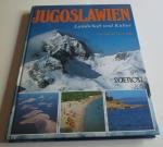 Jugoslawien : Landschaft und Kultur