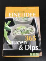 365 Saucen & Dips - Täglich eine neue Idee