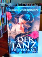 Millwood Hargrave, Kiran: Der Tanz der F Millwood Hargrave, Kiran: Der Tanz der F