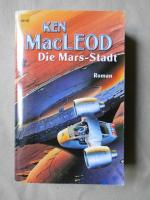 Ken MacLeod: Die Mars-Stadt