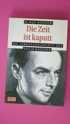 Klaus Kordon: DIE ZEIT IST KAPUTT. Klaus Kordon: DIE ZEIT IST KAPUTT.