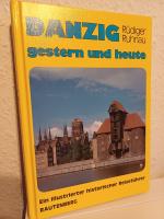 Danzig gestern und heute. Ein geschichtlicher Reiseführer