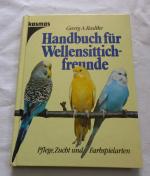 Handbuch für Wellensittichfreunde - Pflege, Zucht und Farbspielarten