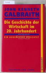 Galbraith, John Kenneth: Die Geschichte Galbraith, John Kenneth: Die Geschichte
