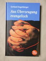 Gerhard Engelsberger: Aus Überzeugung ev Gerhard Engelsberger: Aus Überzeugung ev