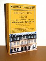 Wolfstieg-Gesellschaft - FML Freimaurerlicht - Wilhelmsbader Konvent 2.0 - Kolloquium am 08. Juli 2023 in Hanau mit dem Ritual zum Konvent (1782)