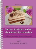 Band 2., Torten, Schnitten, Kuchen - die müssen Sie versuchen