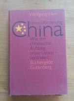 Herausforderung China - wie der chinesische Aufstieg unser Leben verändert