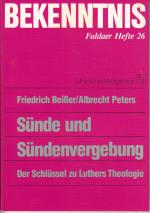 Sünde und Sündenvergebung - Der Schlüssel zu Luthers Theologie  // Reihe Bekenntnis - Fuldaer Hefte 26