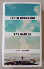 Paolo Giordano: Tasmanien - Roman Paolo Giordano: Tasmanien - Roman