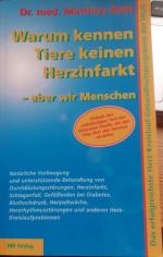 Warum kennen Tiere keinen Herzinfarkt - aber wir Menschen