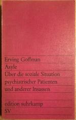 Erving Goffman: Asyle. Über die soziale 